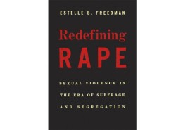 Natalia Mehlman Petrzela, Estelle Freedman, Redefining Rape, Natalia Petrzela interview, Stanford, History, Stanford History