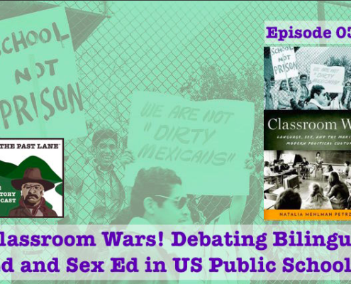 classroom wars, educational history, bilingual education, natalia petrzela, California schools history, Latino education, sex education history, classroom wars